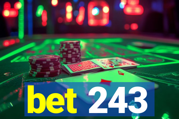 bet 243